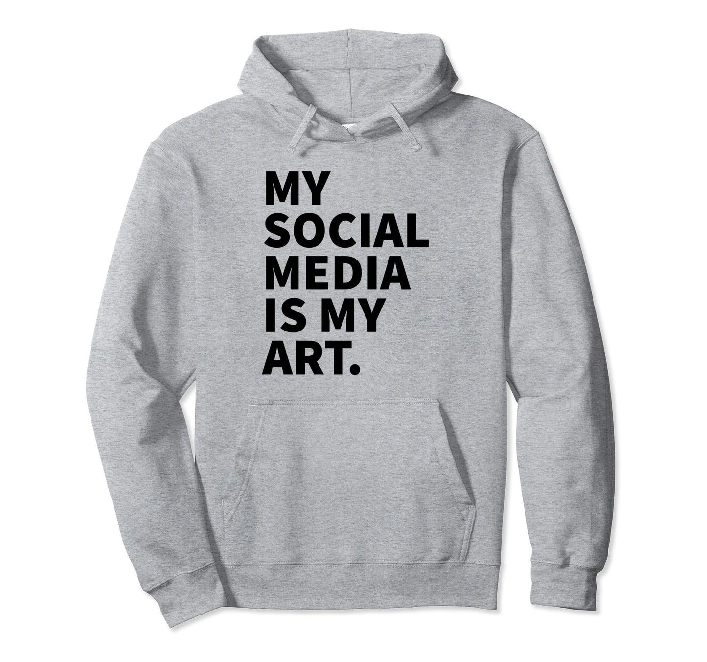 My Social Media Is My Art Y2K Aesthetic Gag Hoodie - Trendy Graphic Unisex - T-Shirt, Sweatshirt, Hoodie
