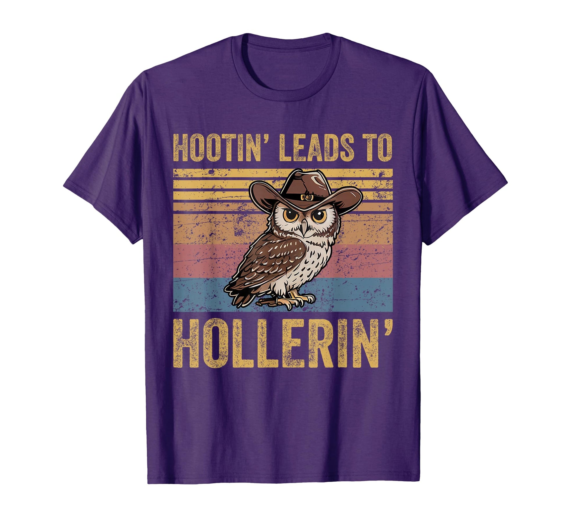 Hootin Leads To Hollerin Funny Cowboy Owl T-Shirt - Graphic Print Unisex - T-Shirt, Sweatshirt, Hoodie