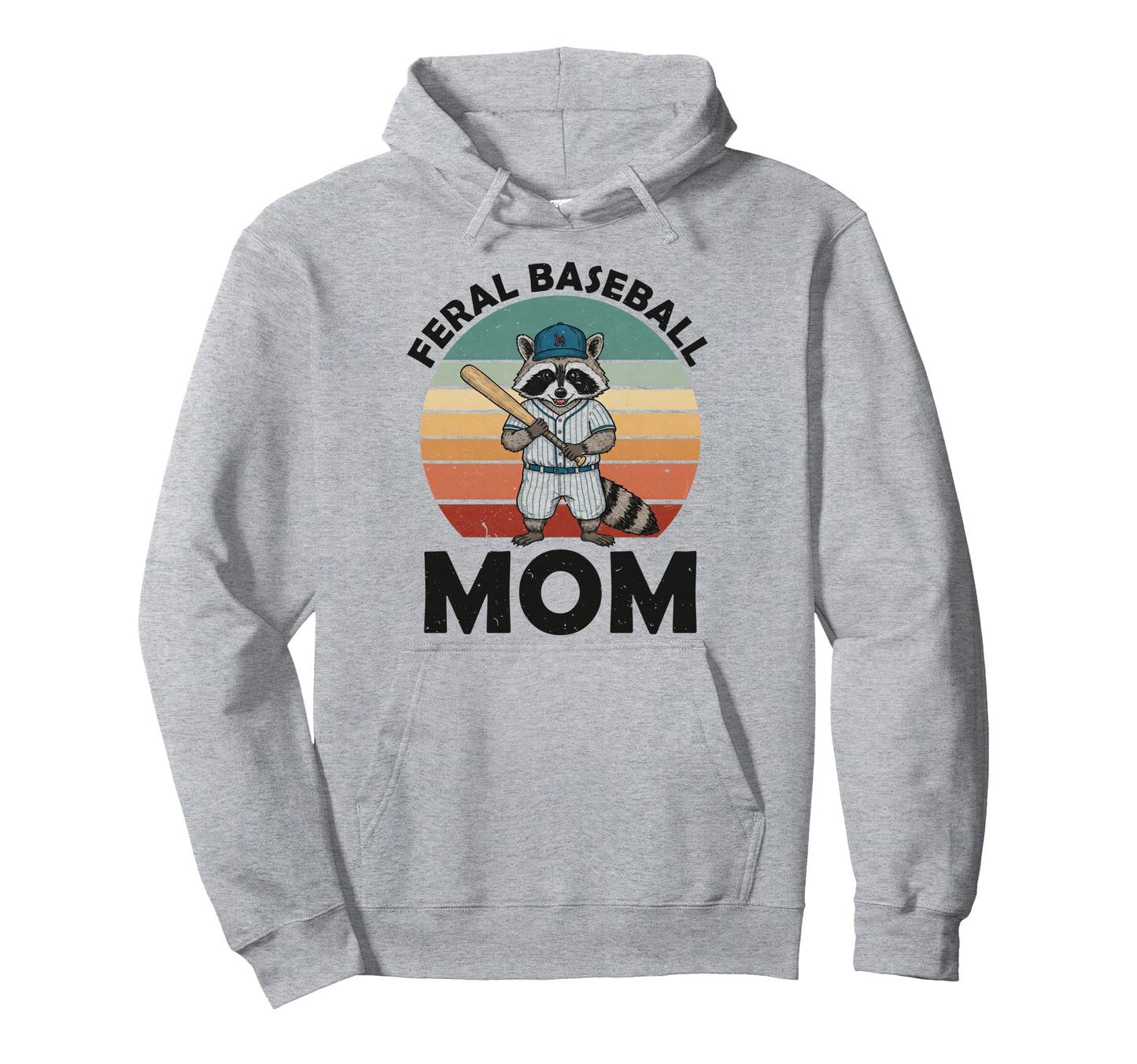 Raccoon Feral Baseball Mom Trash Panda Hoodie - Novelty Apparel Unisex - T-Shirt, Sweatshirt, Hoodie