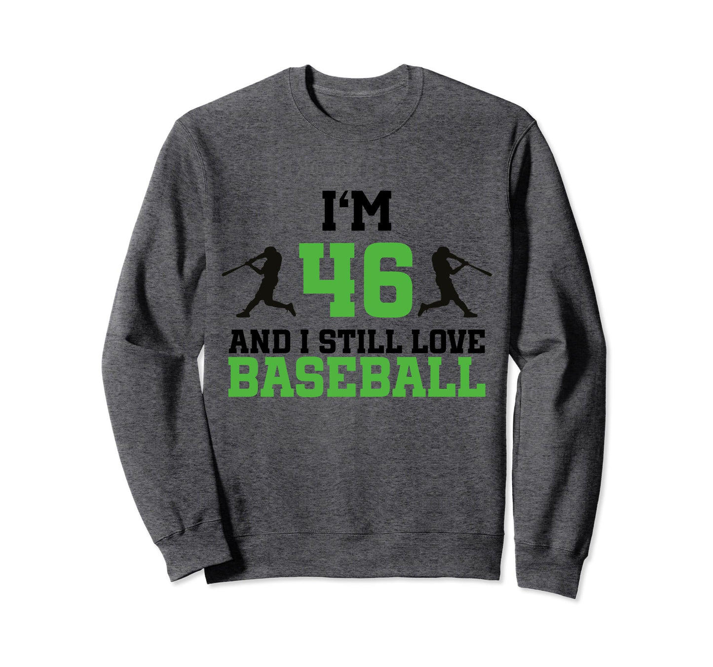 46Th Birthday Baseball 46 Years Old Sweatshirt - Trendy Graphic for Adults - T-Shirt, Sweatshirt, Hoodie