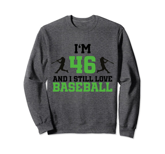 46Th Birthday Baseball 46 Years Old Sweatshirt - Trendy Graphic for Adults - T-Shirt, Sweatshirt, Hoodie