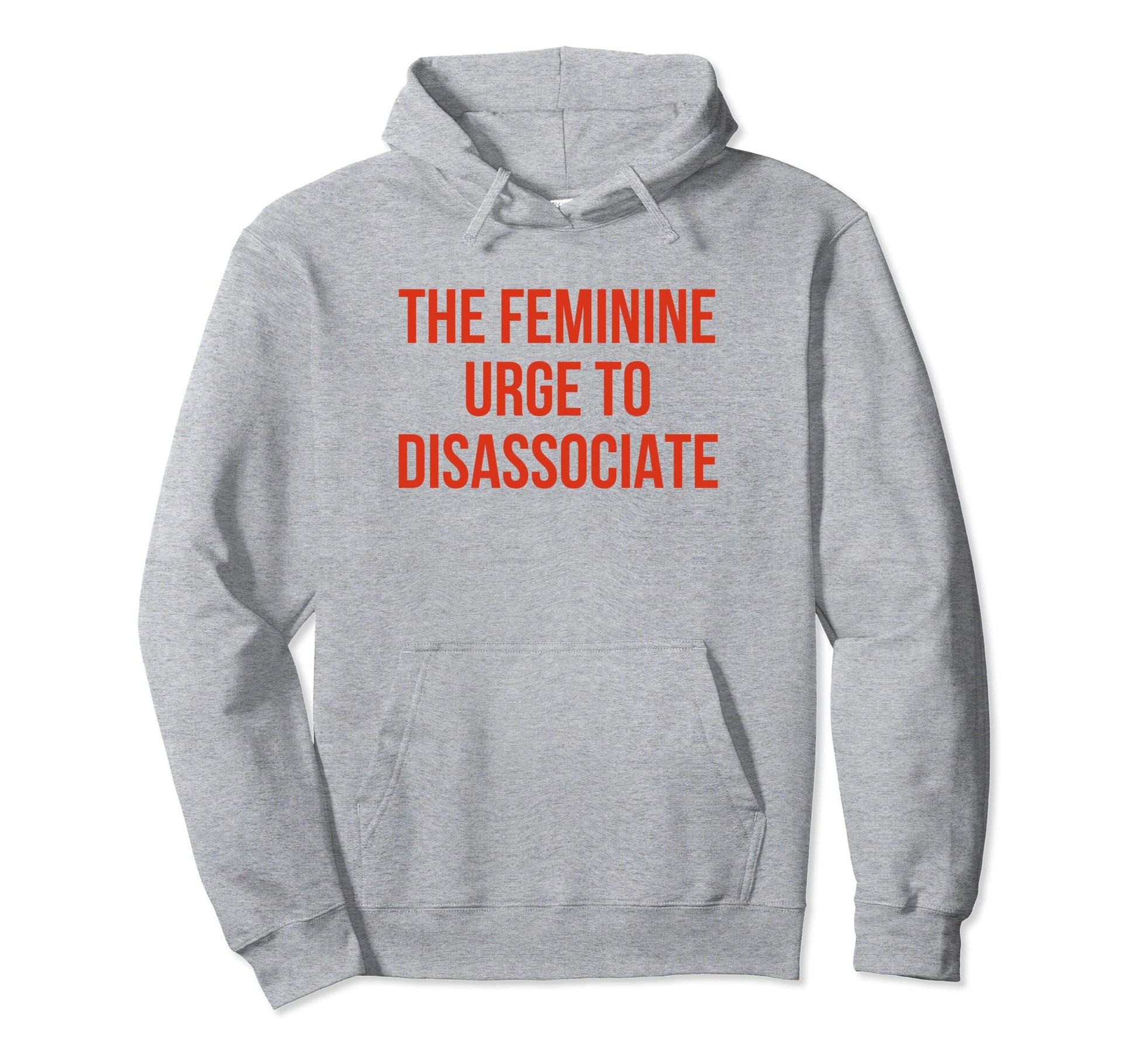 Feminine Urge To Disassociate Funny Y2K Hoodie - Trendy Graphic Men Women - T-Shirt, Sweatshirt, Hoodie