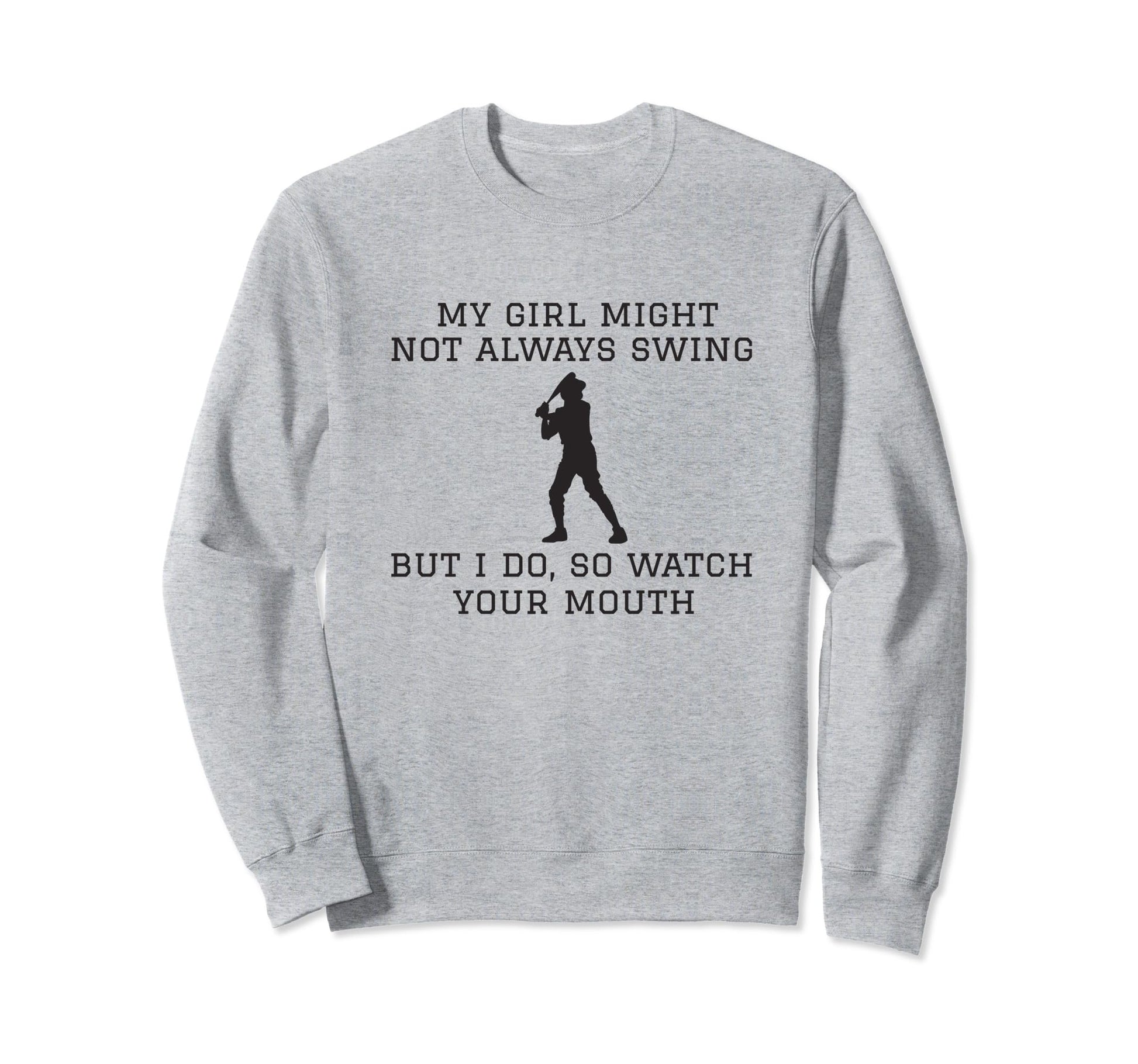 My Might Not Always Swing But I Sweatshirt - Streetwear Style for Adults - T-Shirt, Sweatshirt, Hoodie