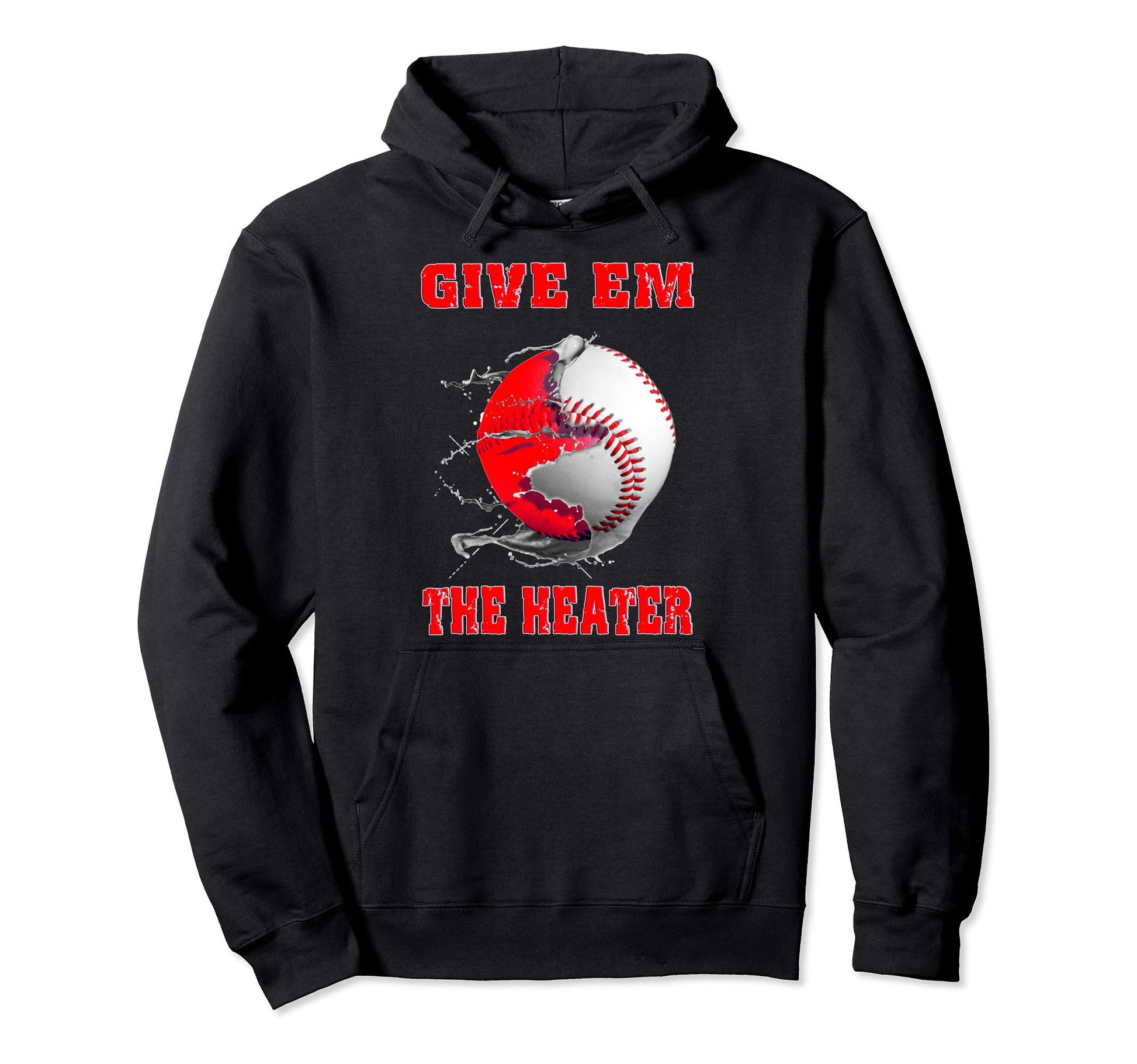 Give Em Heater Baseball Pitcher Hoodie - Fun Novelty Design for Adults - T-Shirt, Sweatshirt, Hoodie