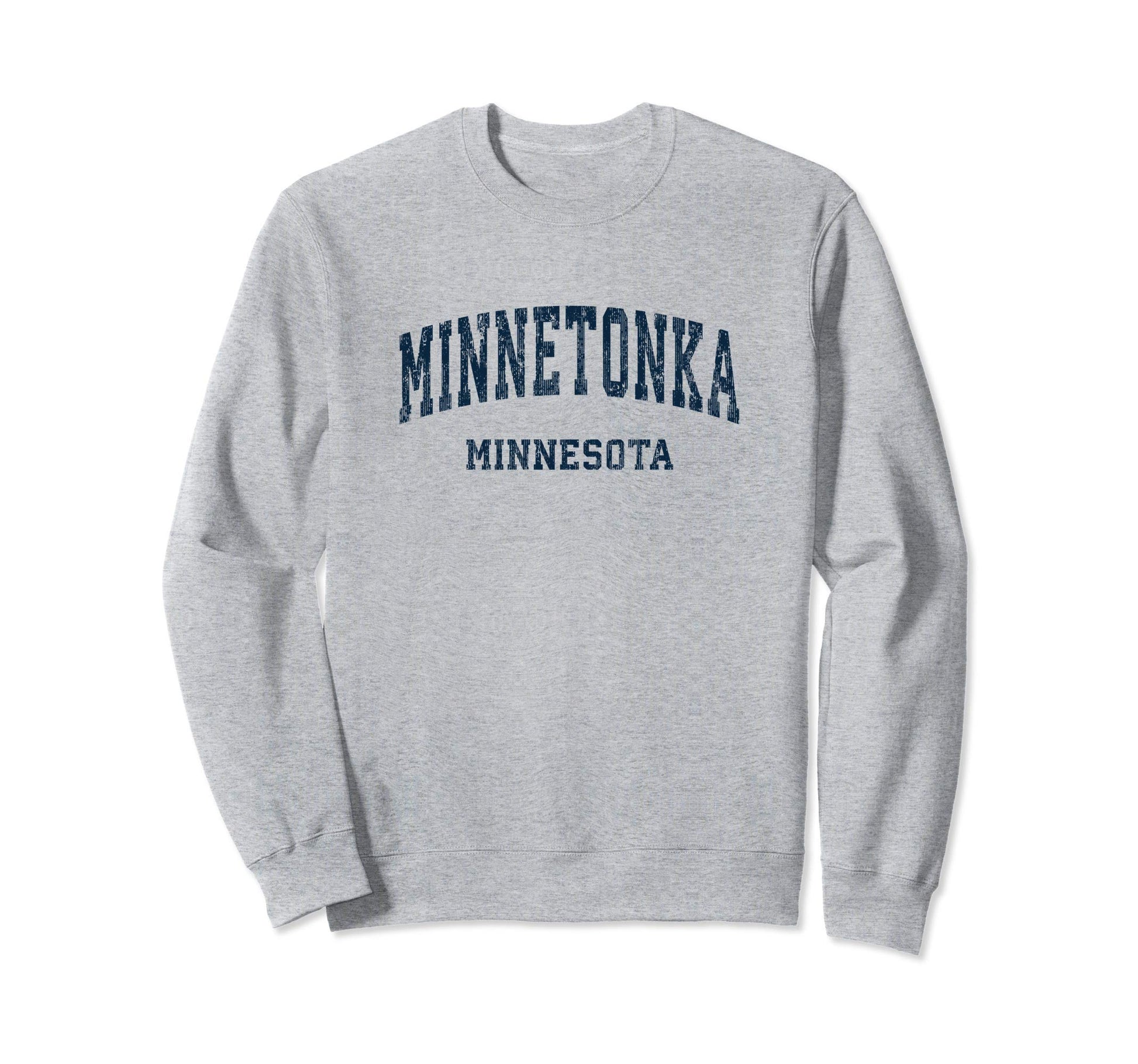 Minnetonka Minnesota Mn Varsity Sweatshirt - Streetwear Style Men Women - T-Shirt, Sweatshirt, Hoodie