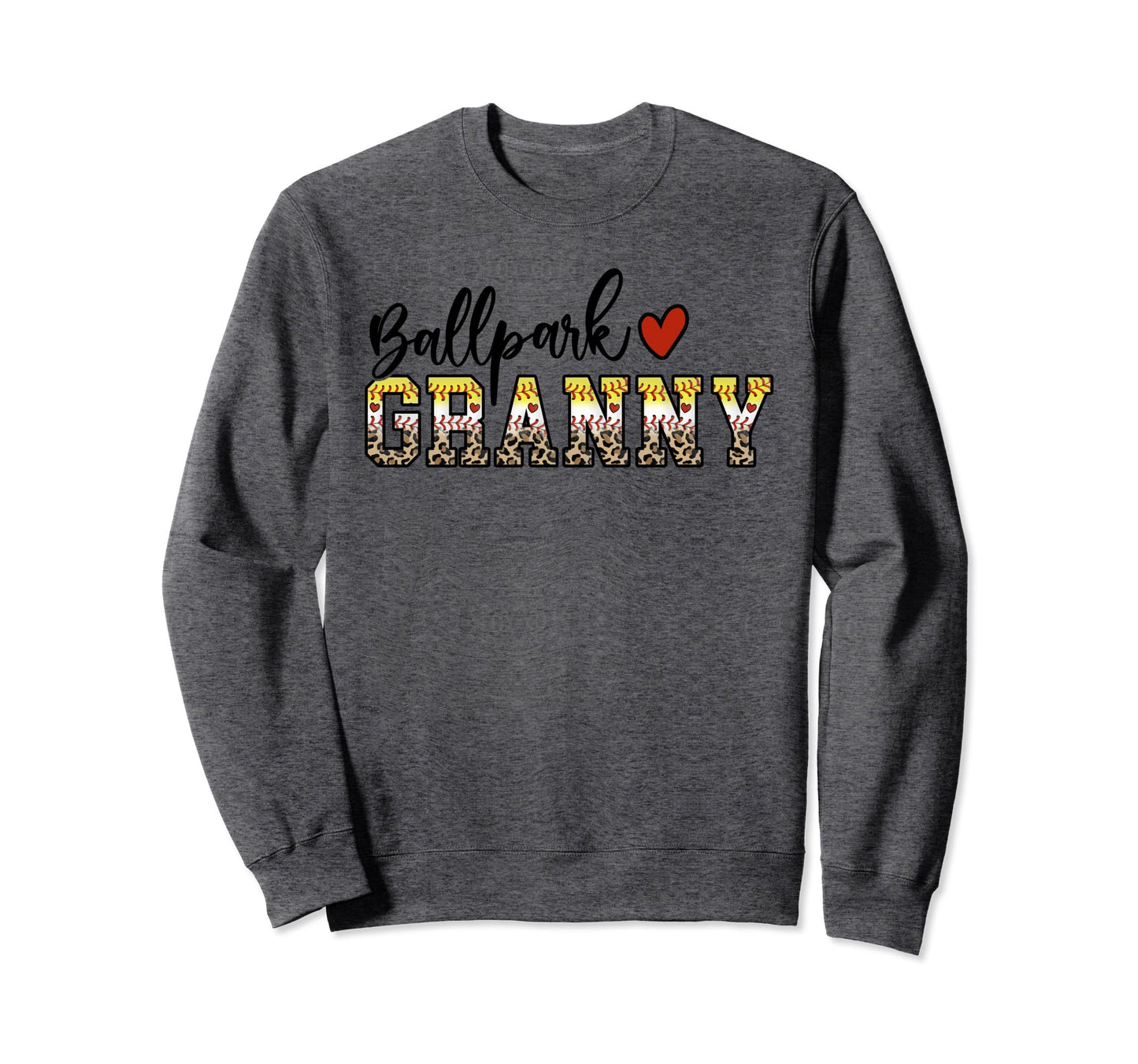 Ballpark Granny Baseball Softball Sweatshirt - Casual Everyday Wear Unisex - T-Shirt, Sweatshirt, Hoodie