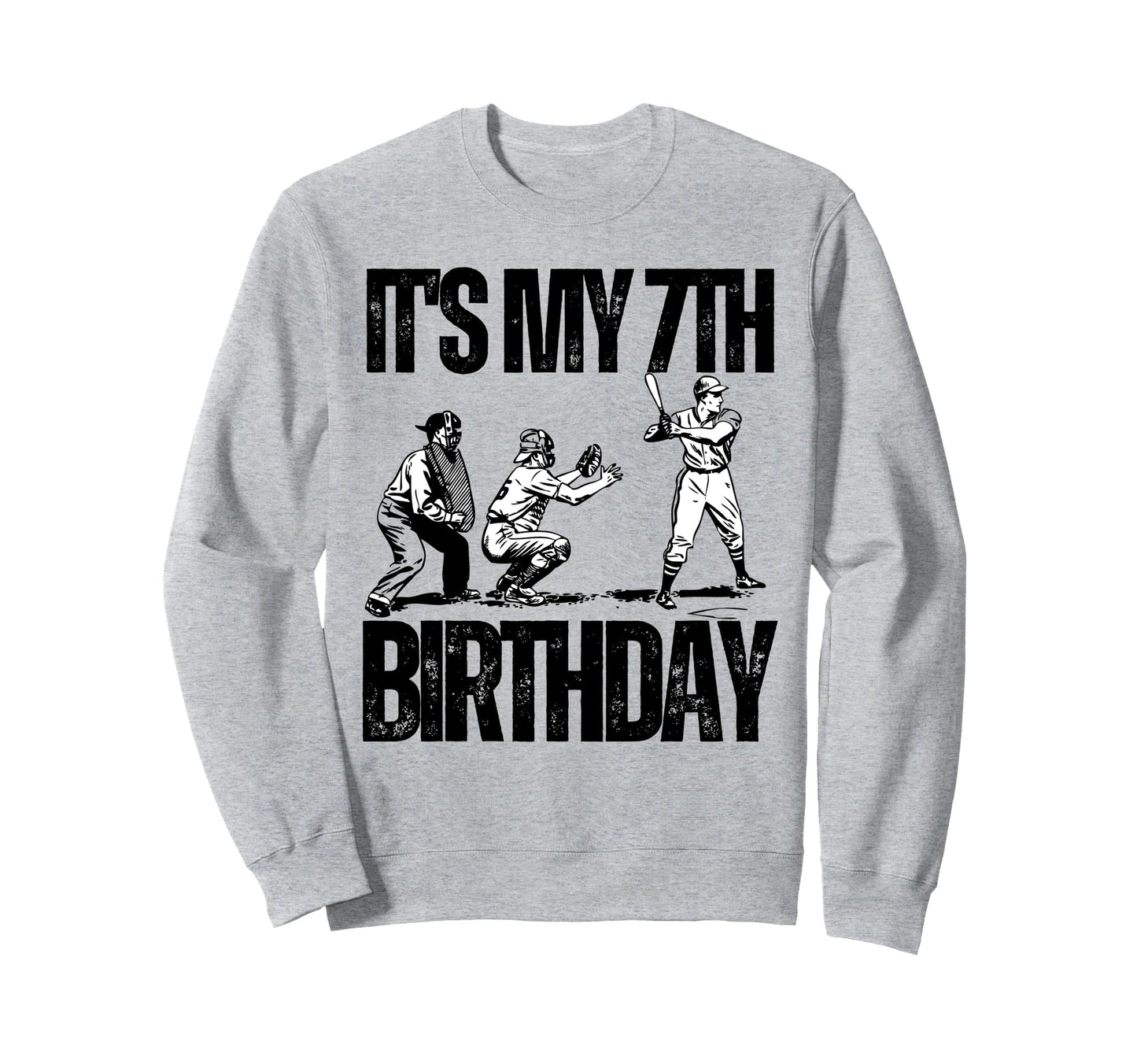 Its My 7Th Birthday Baseball Player Sweatshirt - Graphic Print Men Women - T-Shirt, Sweatshirt, Hoodie