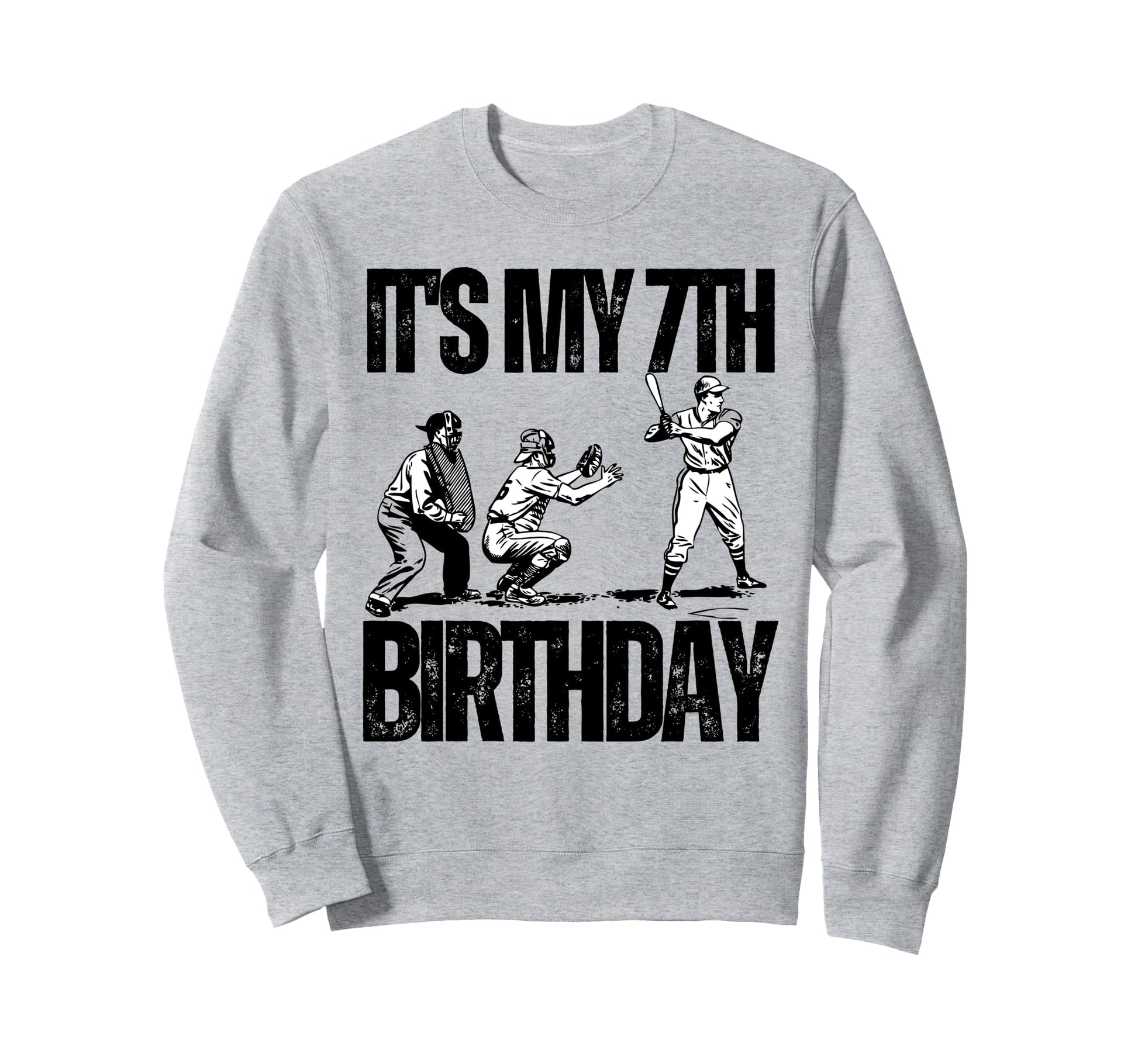 Its My 7Th Birthday Baseball Player Sweatshirt - Graphic Print Men Women - T-Shirt, Sweatshirt, Hoodie