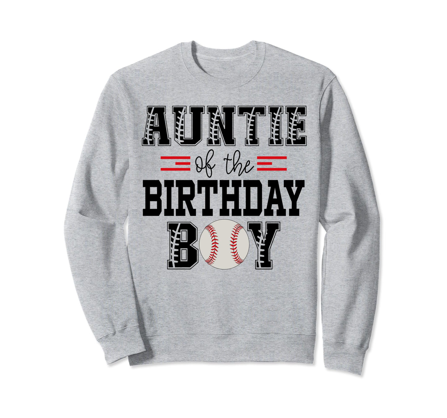 Auntie Birthday Baseball Sweatshirt - Casual Everyday Wear for Adults - T-Shirt, Sweatshirt, Hoodie
