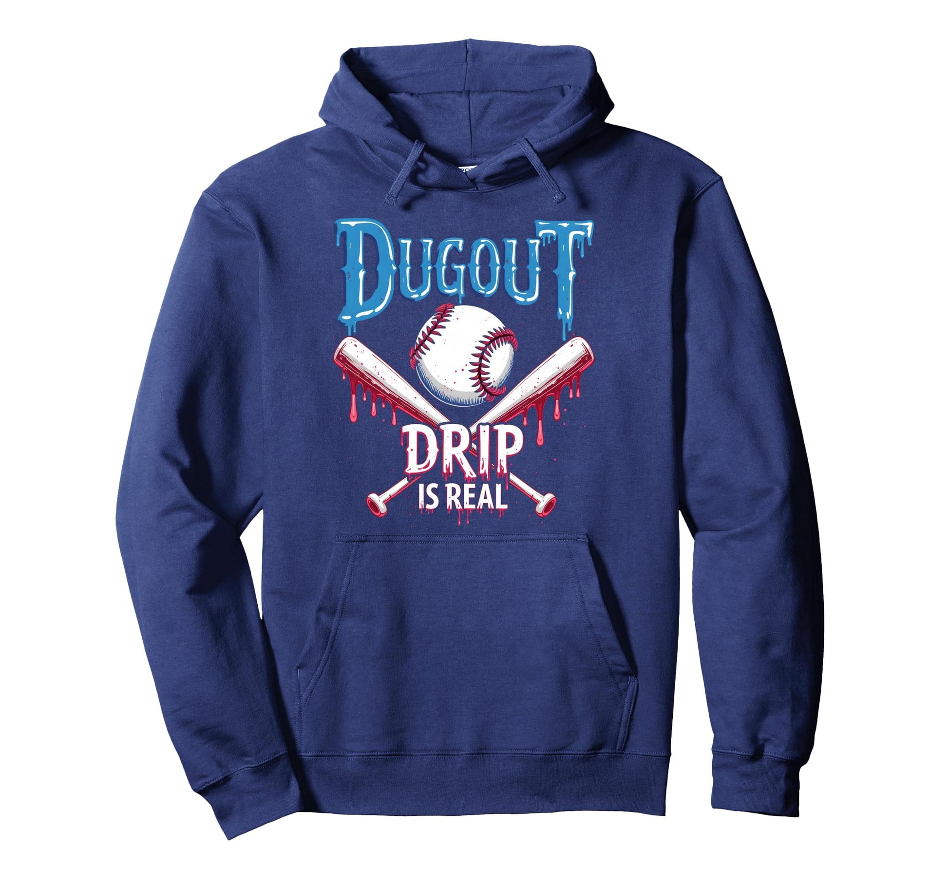 Dugout Drip Is Real Baseball Drip Hoodie - Streetwear Style for Adults - T-Shirt, Sweatshirt, Hoodie