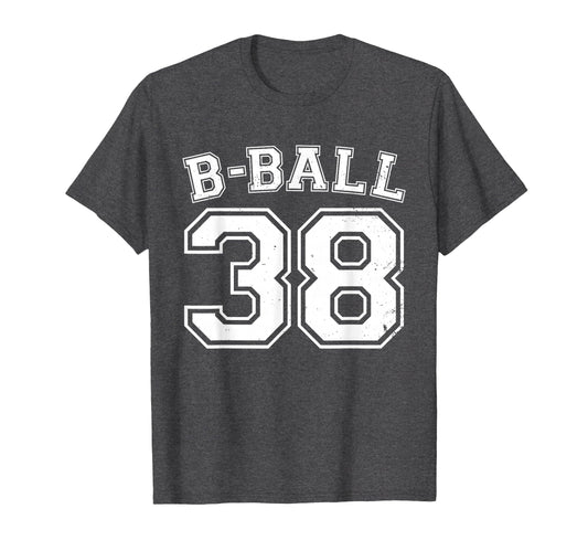 B Ball 38 Basketball Player Number T-Shirt - Casual Everyday Wear Unisex - T-Shirt, Sweatshirt, Hoodie