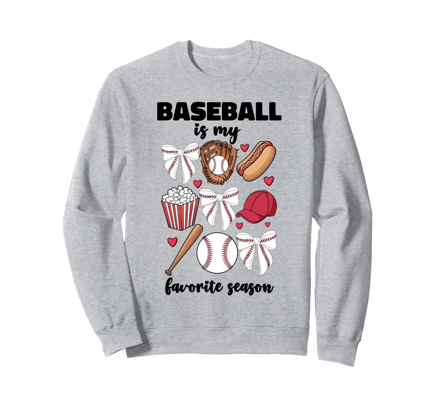 Baseball Is My Favorite Season Sweatshirt - Aesthetic Graphic for Adults - T-Shirt, Sweatshirt, Hoodie
