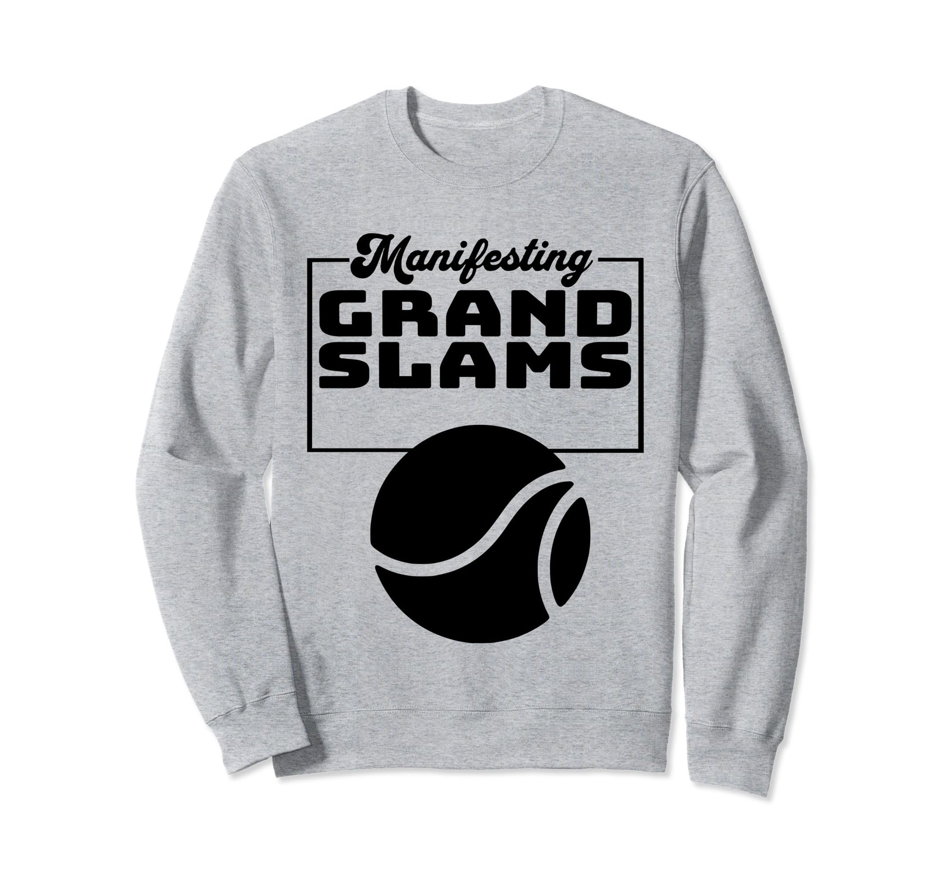 Motivational Manifesting Grand Sweatshirt - Novelty Apparel for Adults - T-Shirt, Sweatshirt, Hoodie