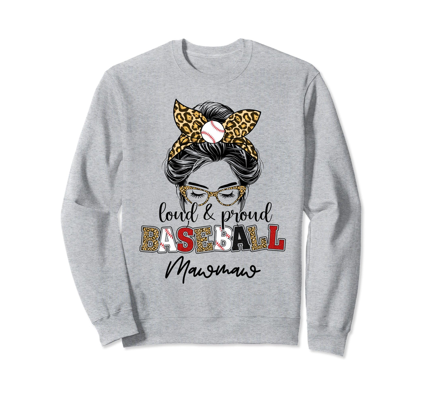 Proud And Loud Baseball Sweatshirt - Casual Everyday Wear for Adults - T-Shirt, Sweatshirt, Hoodie