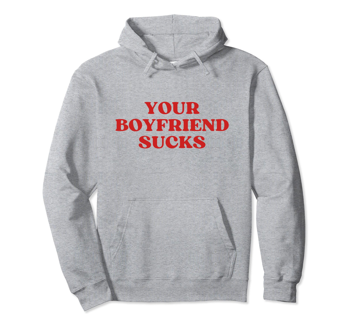 Your Boyfriend Sucks Y2K Aesthetic Hoodie - Graphic Print Men Women - T-Shirt, Sweatshirt, Hoodie
