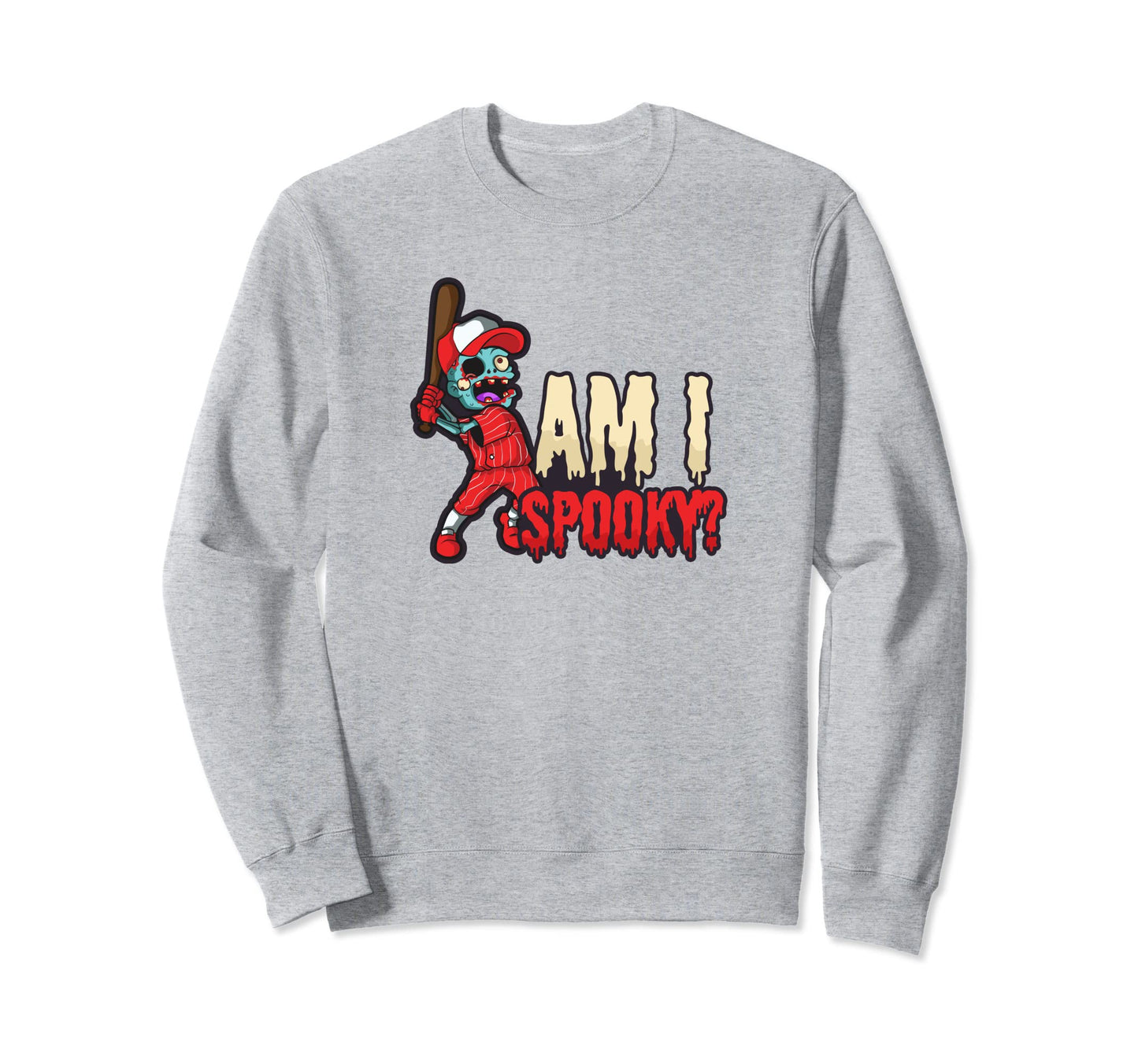 Am I Spooky Halloween Baseball Sweatshirt - Casual Everyday Wear Unisex - T-Shirt, Sweatshirt, Hoodie