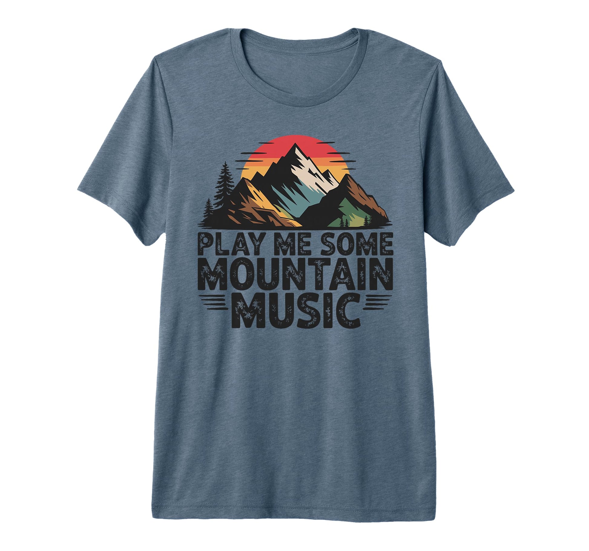 Play Me Some Mountain Music Country T-Shirt - Minimalist Print Men Women - T-Shirt, Sweatshirt, Hoodie