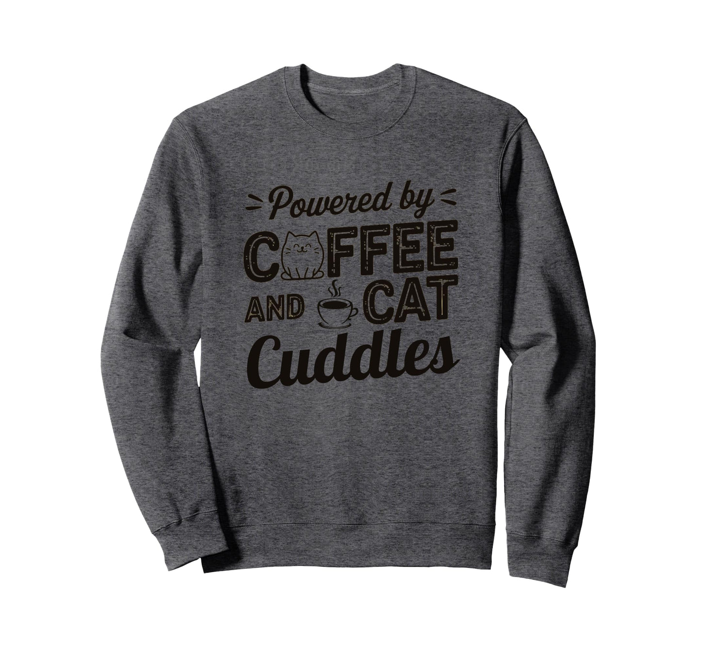 Funny Typography Coffee Cat Sweatshirt - Fun Novelty Design for Adults - T-Shirt, Sweatshirt, Hoodie