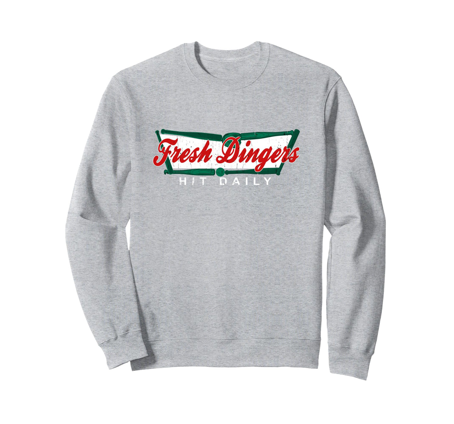 Dont Bunt Hit Fresh Dingers Funny Sweatshirt - Fun Novelty Design Unisex - T-Shirt, Sweatshirt, Hoodie