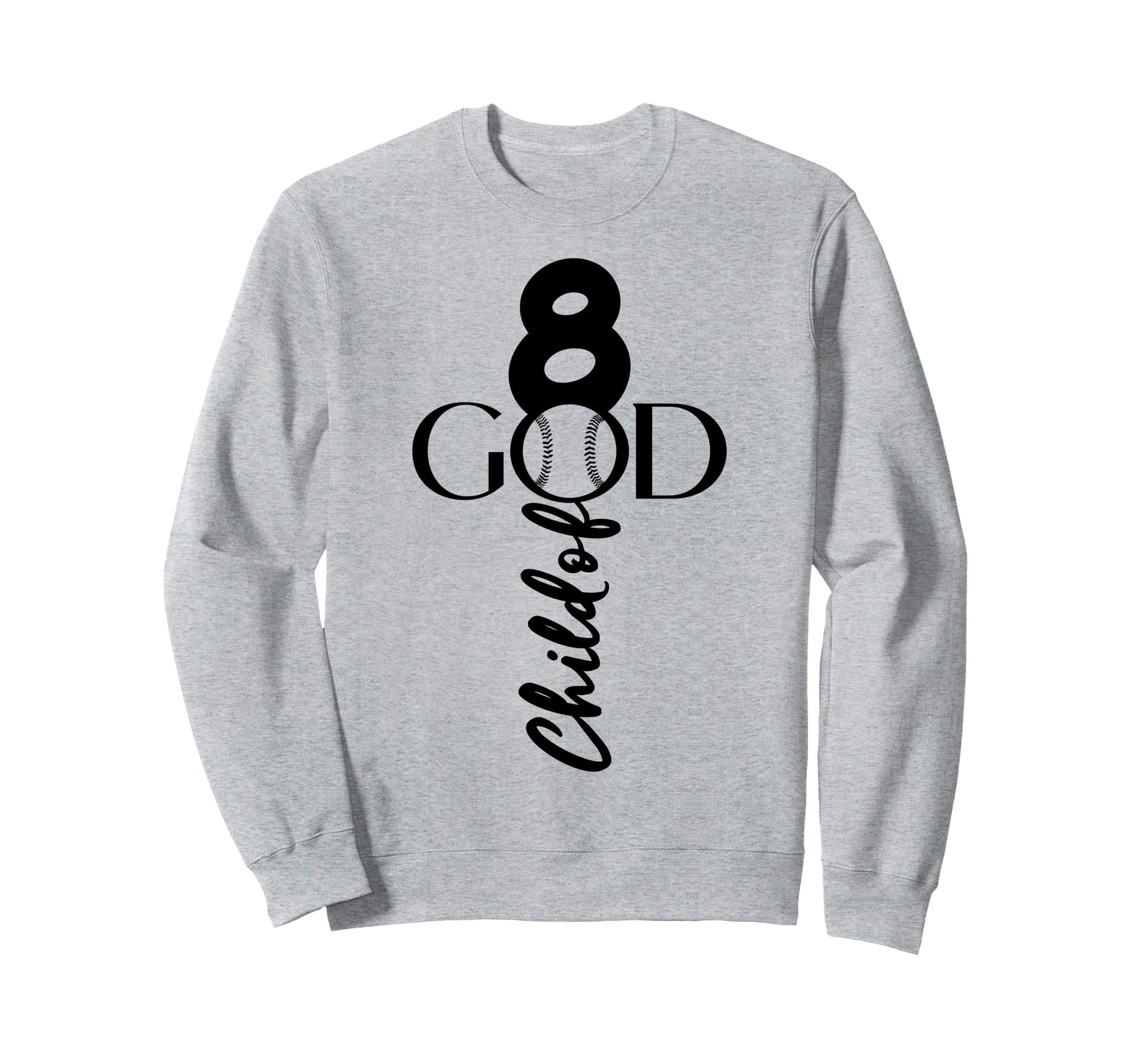 Jesus 8 Years God Baseball 8Th Sweatshirt - Fun Novelty Design for Adults - T-Shirt, Sweatshirt, Hoodie