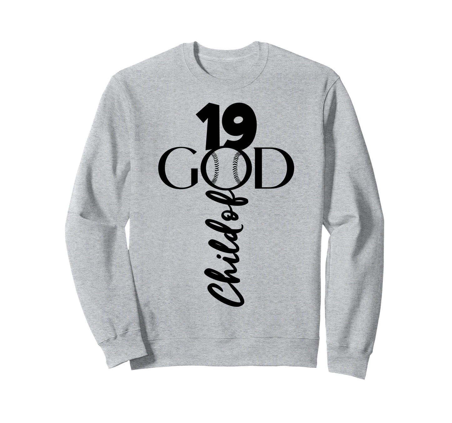 Jesus 19 Years God Baseball Sweatshirt - Fun Novelty Design for Adults - T-Shirt, Sweatshirt, Hoodie