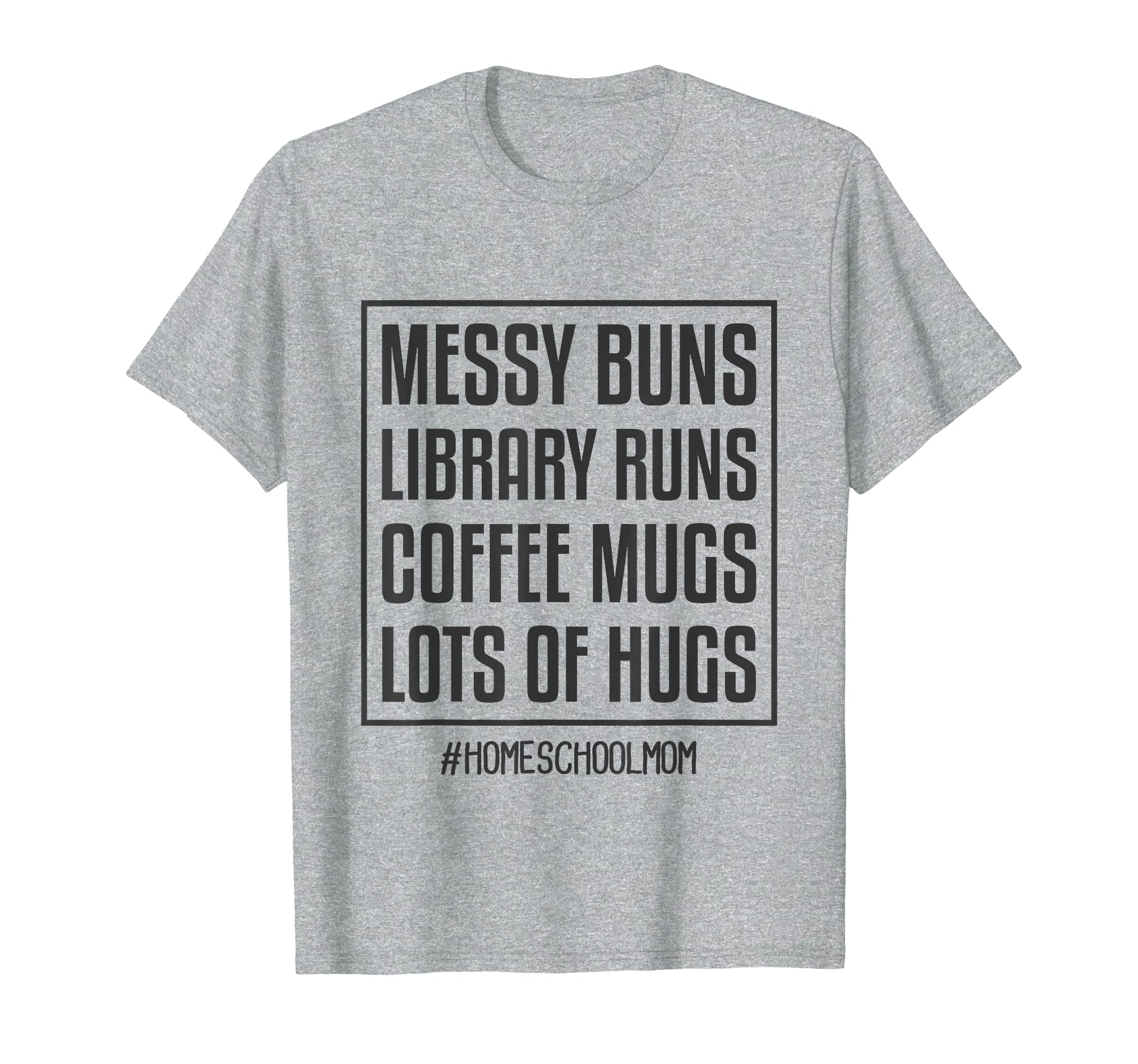 Homeschool Mom Messy Buns Library Runs T-Shirt - Novelty Apparel for Adults - T-Shirt, Sweatshirt, Hoodie