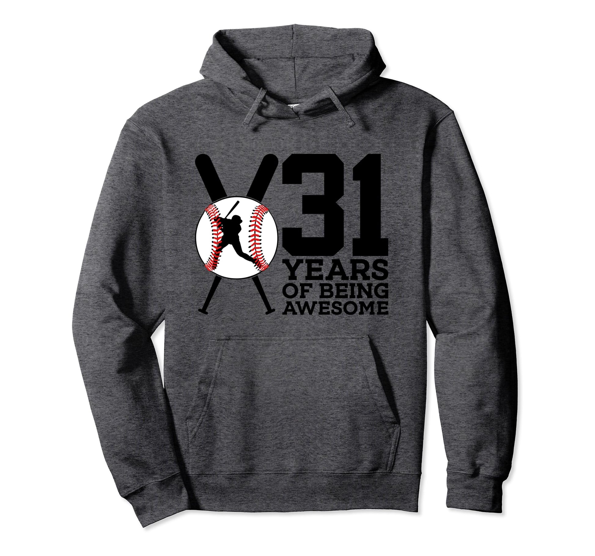 31 Years Being Awesome Baseball 31St Hoodie - Streetwear Style Men Women - T-Shirt, Sweatshirt, Hoodie