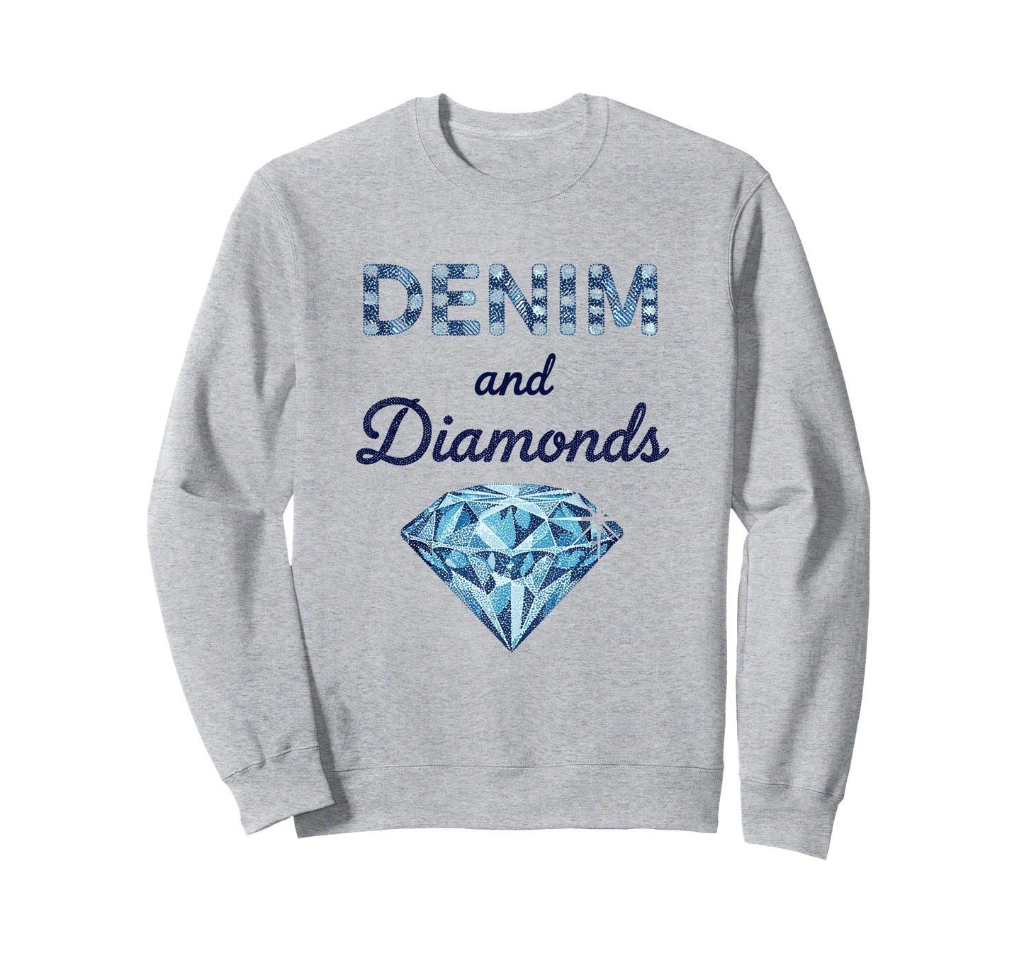 Denim And Diamonds Sweatshirt - Minimalist Print for Adults - T-Shirt, Sweatshirt, Hoodie