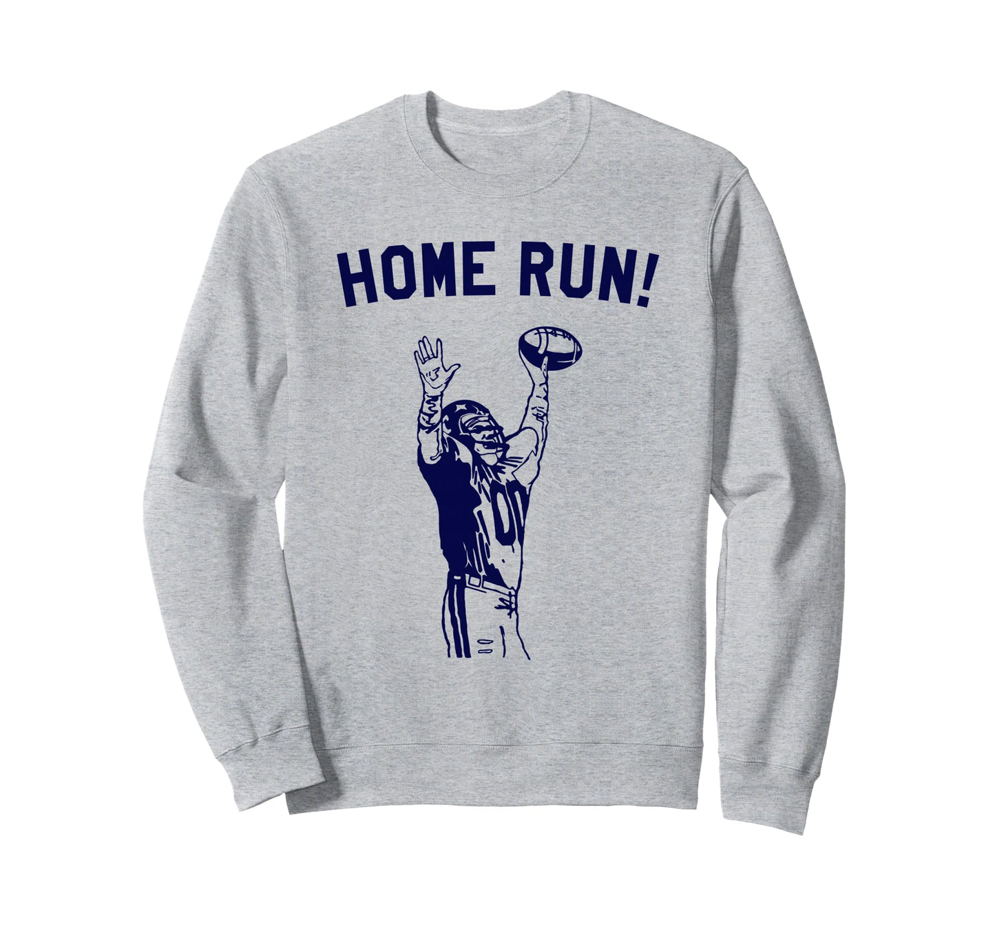 Homerun Football Sport Funny Sweatshirt - Streetwear Style Men Women - T-Shirt, Sweatshirt, Hoodie