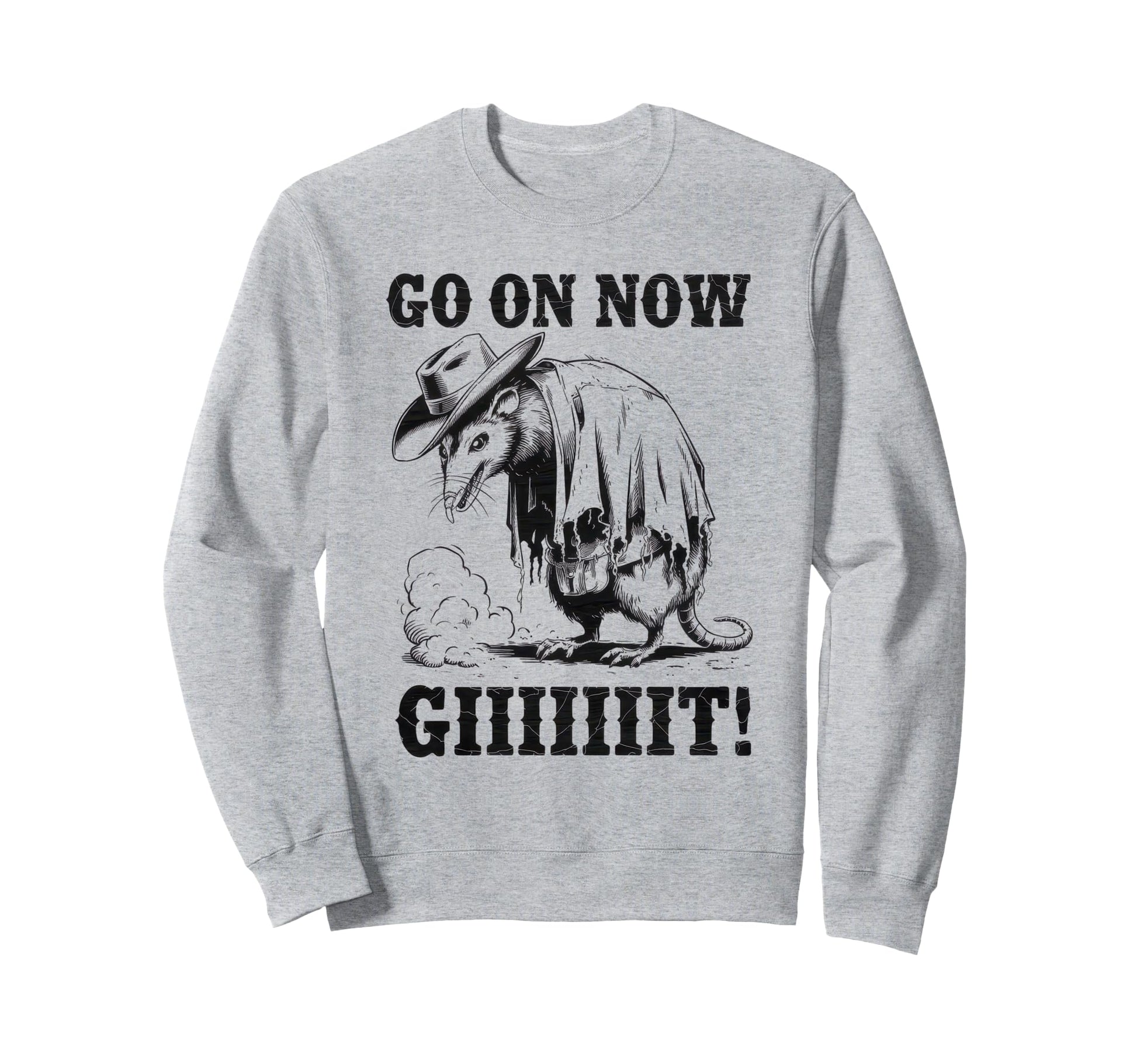 Go Now Git Cowboy Opossum Sweatshirt - Aesthetic Graphic for Adults - T-Shirt, Sweatshirt, Hoodie