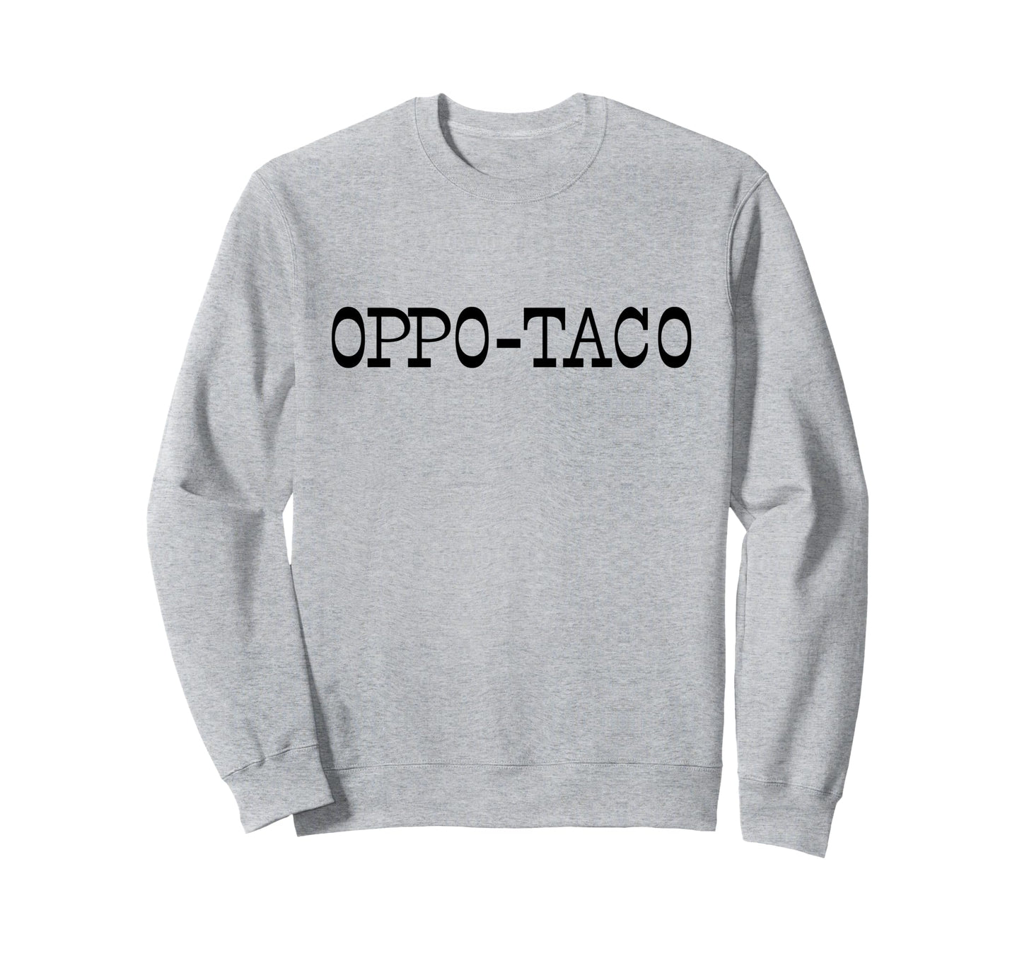 Oppo Taco Opp Taco Baseball Home Run Sweatshirt - Graphic Print for Adults - T-Shirt, Sweatshirt, Hoodie