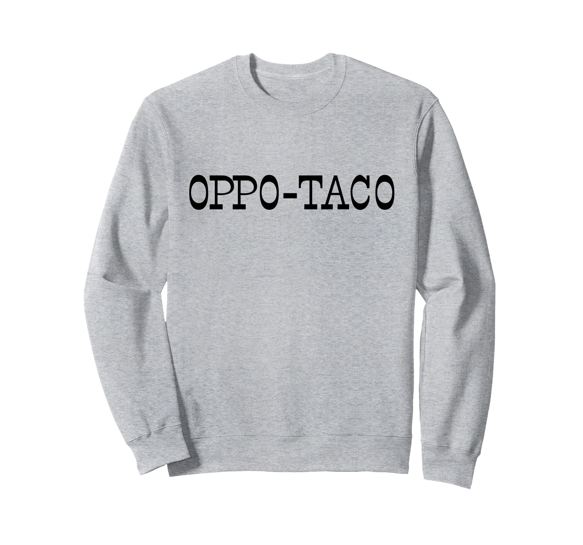 Oppo Taco Opp Taco Baseball Home Run Sweatshirt - Graphic Print for Adults - T-Shirt, Sweatshirt, Hoodie