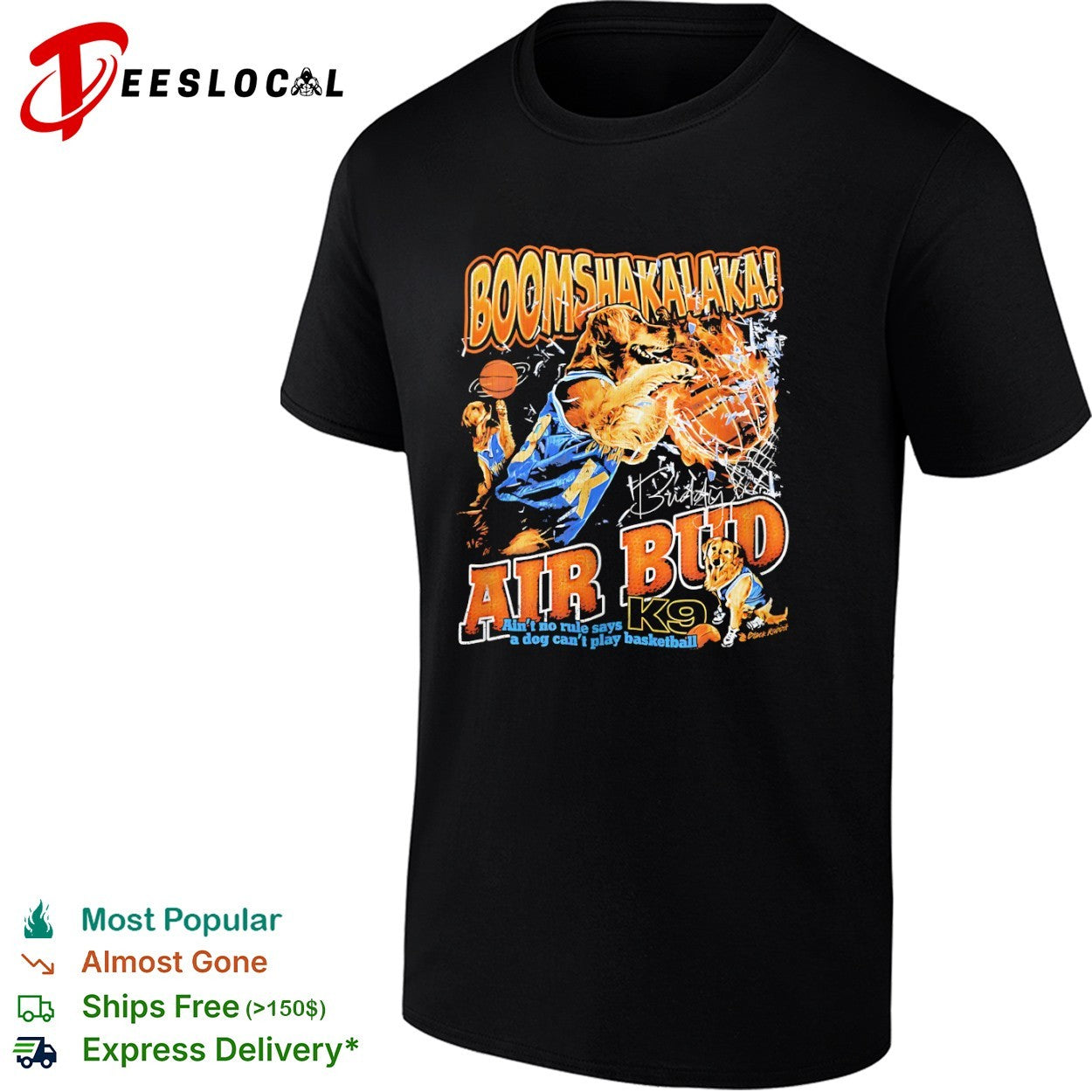 Air Bud Boomshakalaka Ain't no rule says a dog can't - Adult & Kids T-Shirts, Sweatshirts & Hoodies apparel design preview 1