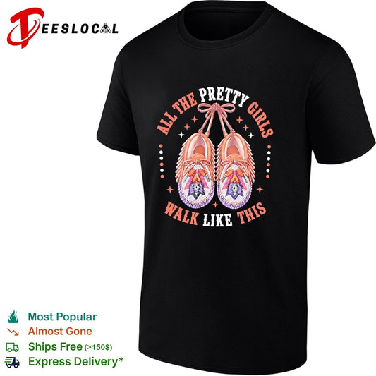 All the Pretty Girls Walk Like This - Adult & Kids T-Shirts, Sweatshirts & Hoodies apparel design preview 1