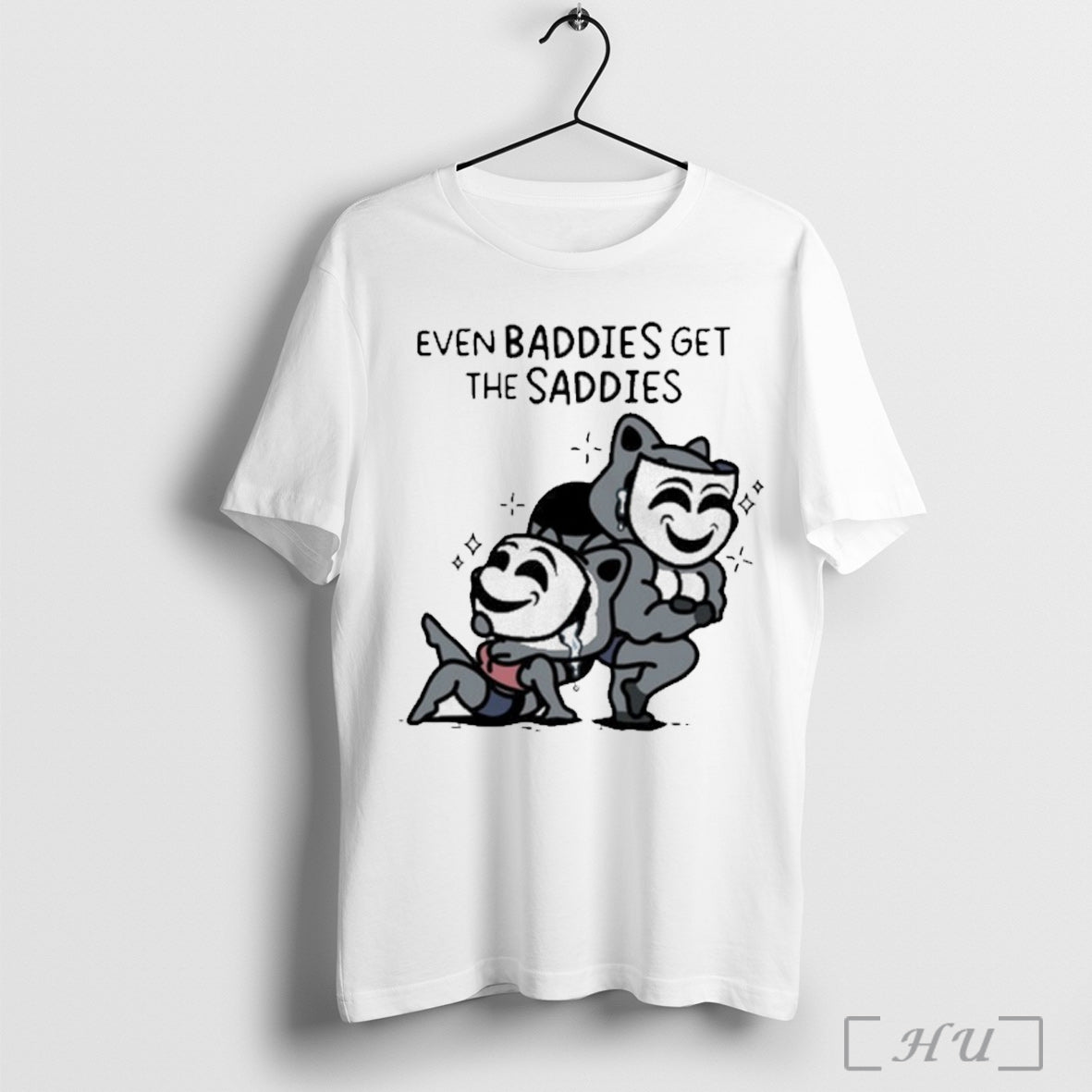 Austin Von Letkemann Even Baddies Get The Saddies - Adult & Kids T-Shirts, Sweatshirts & Hoodies apparel design preview 1