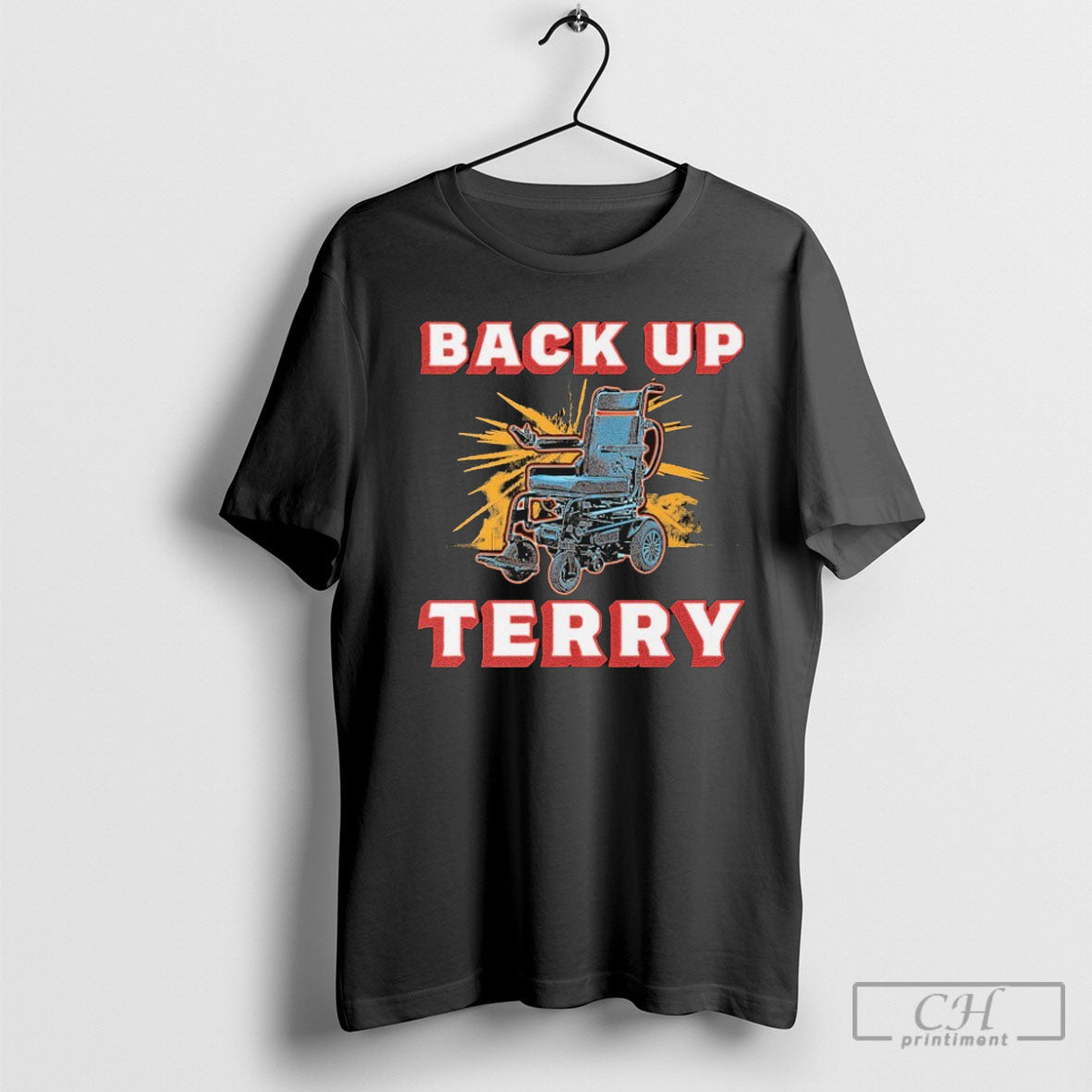 Back Up Terry Wheelchair - Adult & Kids T-Shirts, Sweatshirts & Hoodies apparel design preview 1