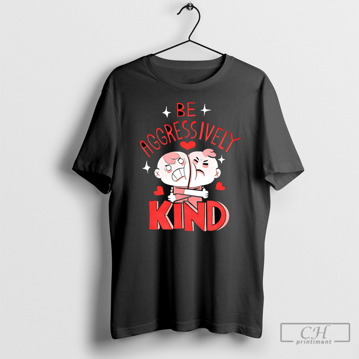 Be Aggressively Kind - Adult & Kids T-Shirts, Sweatshirts & Hoodies apparel design preview 1