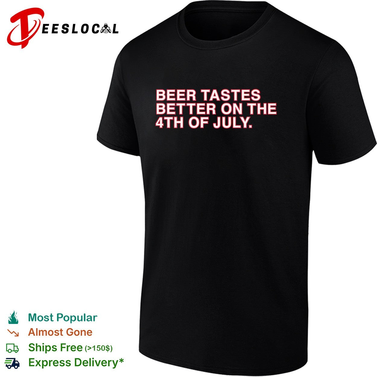 Beer tastes better on the 4th of July - Adult & Kids T-Shirts, Sweatshirts & Hoodies apparel design preview 1