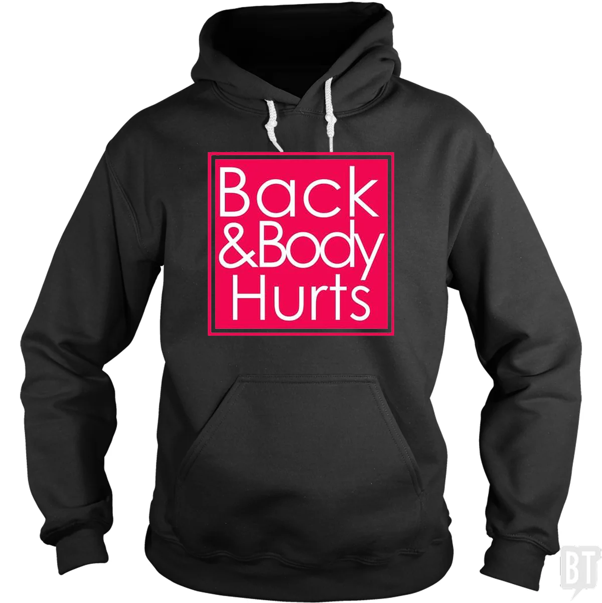 Back and Body Hurts - Adult & Kids T-Shirts, Sweatshirts & Hoodies apparel design preview 1