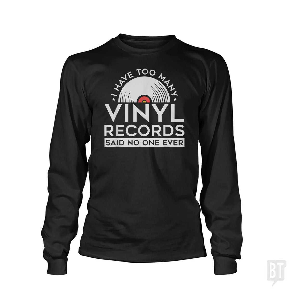 I Have Too Many Vinyl Records - Adult & Kids T-Shirts, Sweatshirts & Hoodies apparel design preview 1