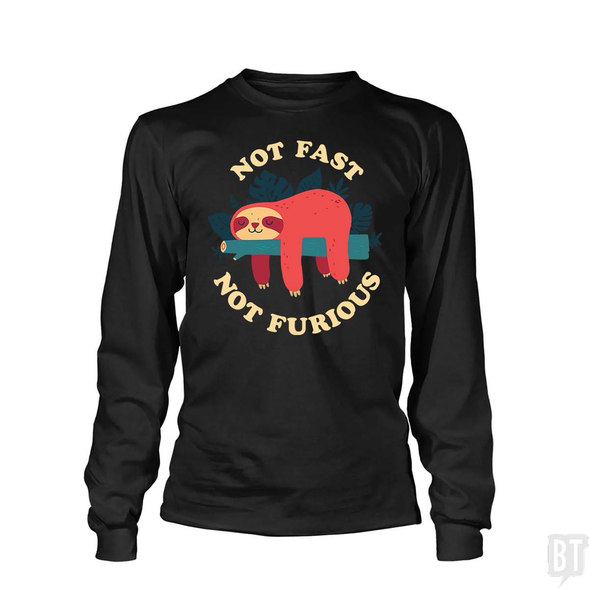 Funny Sloth Not Fast Furious - Adult & Kids T-Shirts, Sweatshirts & Hoodies apparel design preview 1