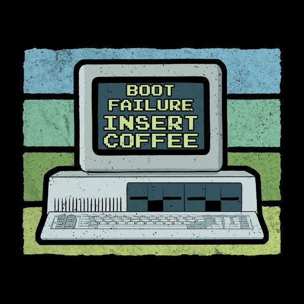 Boot Failure Insert Coffee - Adult & Kids T-Shirts, Sweatshirts & Hoodies apparel design preview 1