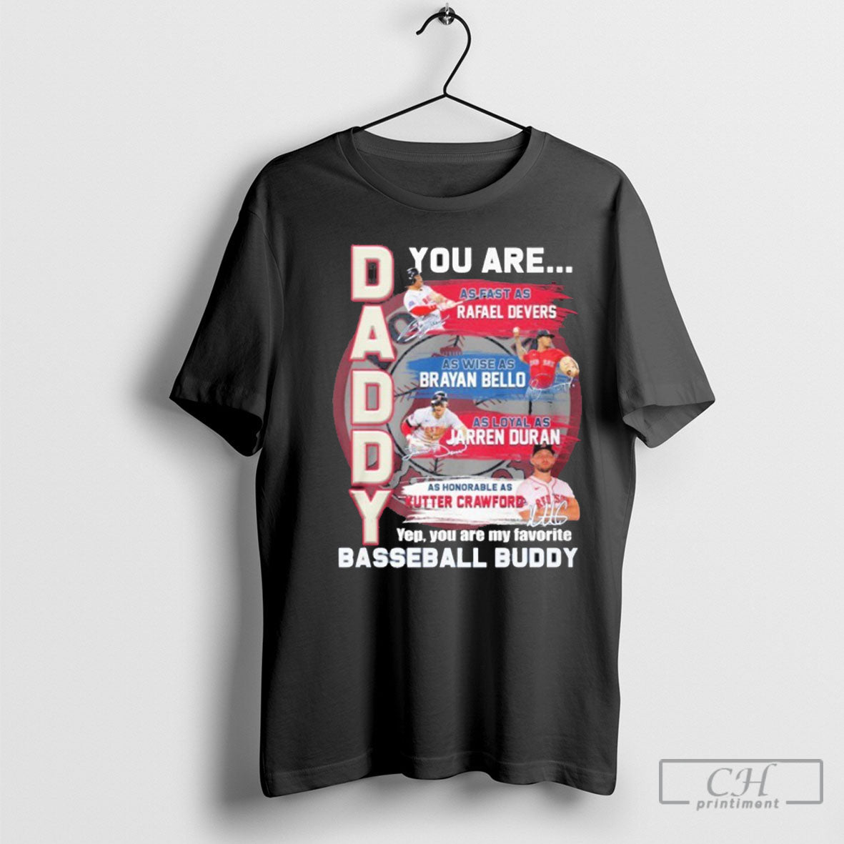 Boston Red Sox You Are Daddy Baseball Buddy - Adult & Kids T-Shirts, Sweatshirts & Hoodies apparel design preview 1