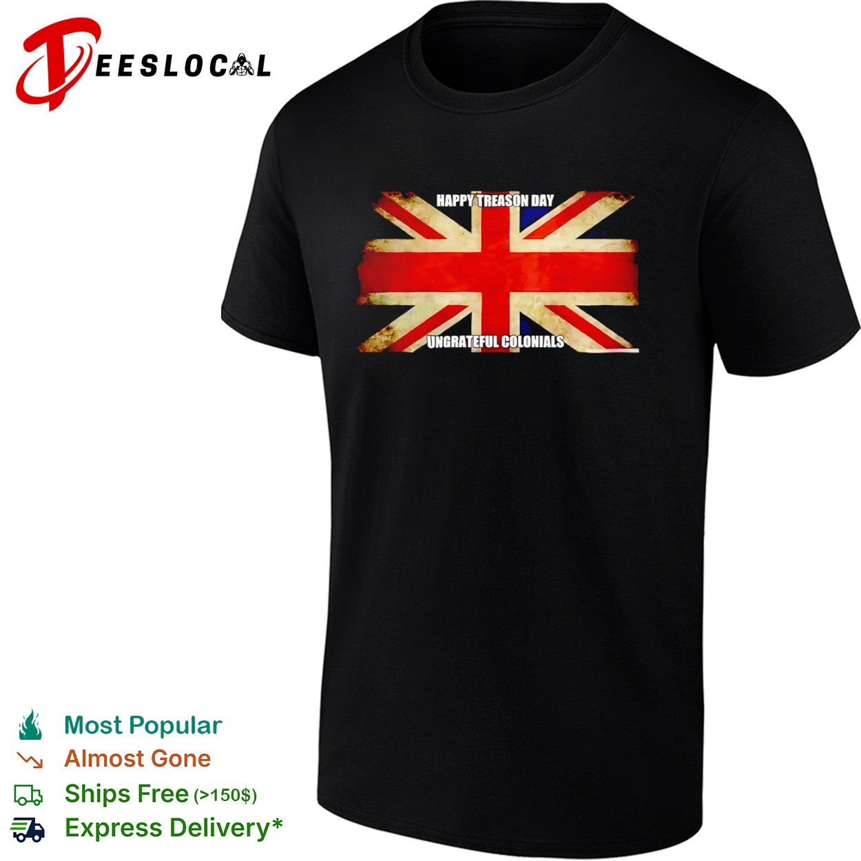 British flag happy treason day ungrateful colonials - Adult & Kids T-Shirts, Sweatshirts & Hoodies apparel design preview 1