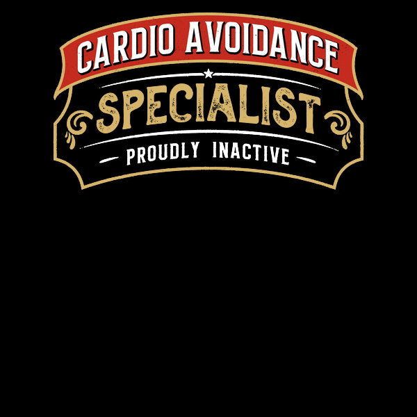 Cardio Avoidance Specialist - Adult & Kids T-Shirts, Sweatshirts & Hoodies apparel design preview 1