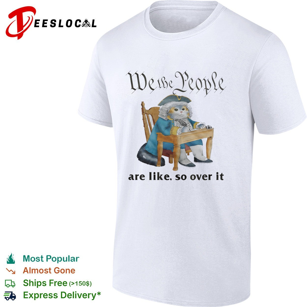 Cat in colonial wig we the people are like so over it - Adult & Kids T-Shirts, Sweatshirts & Hoodies apparel design preview 1