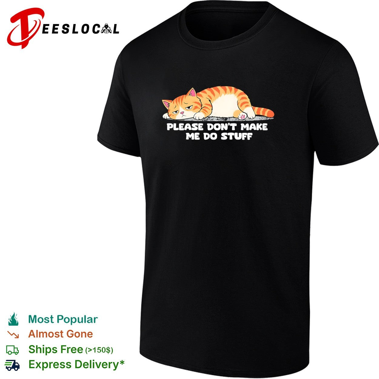 Cat please don't make me do stuff - Adult & Kids T-Shirts, Sweatshirts & Hoodies apparel design preview 1