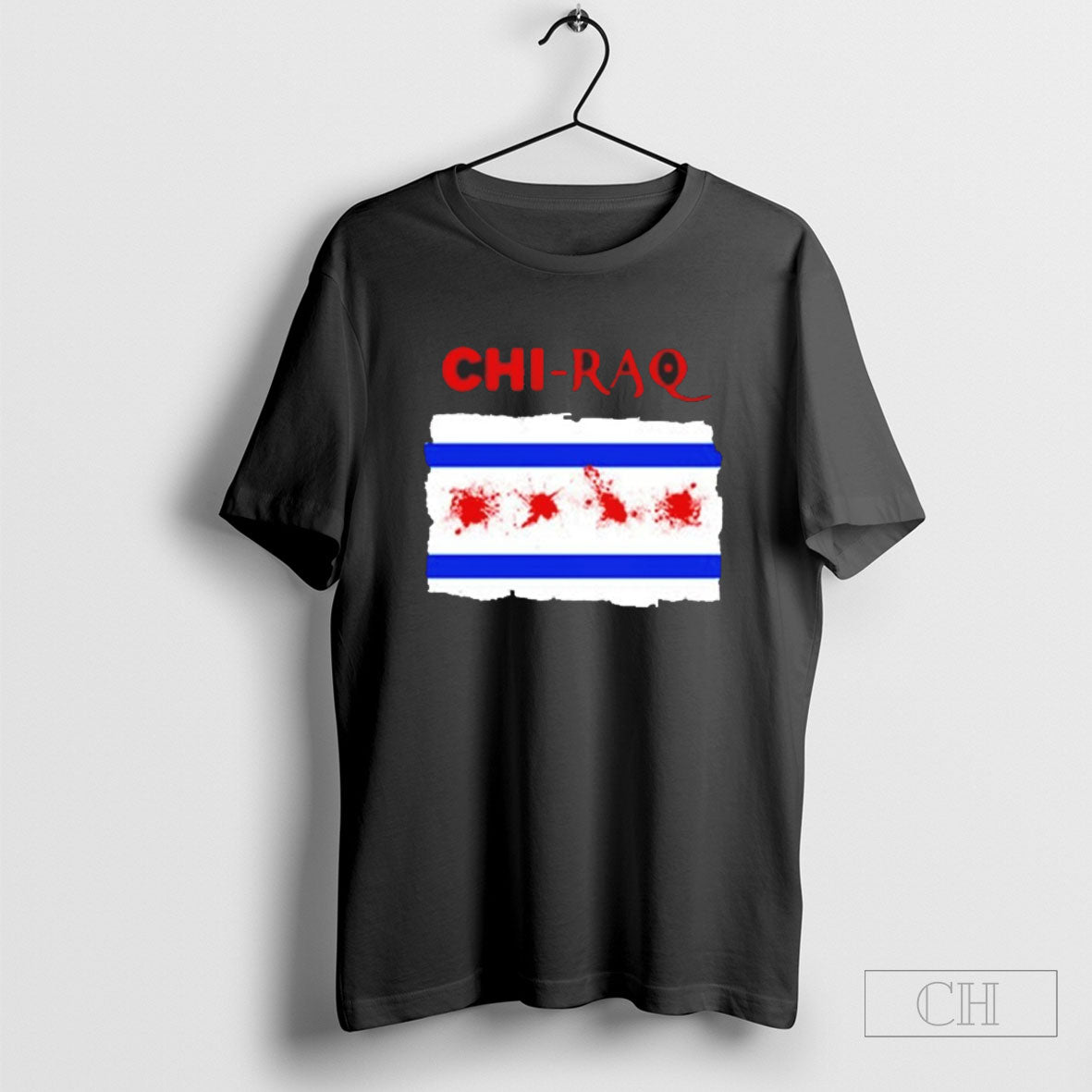 Chi Raq Israel Flag Parody - Adult & Kids T-Shirts, Sweatshirts & Hoodies apparel design preview 1