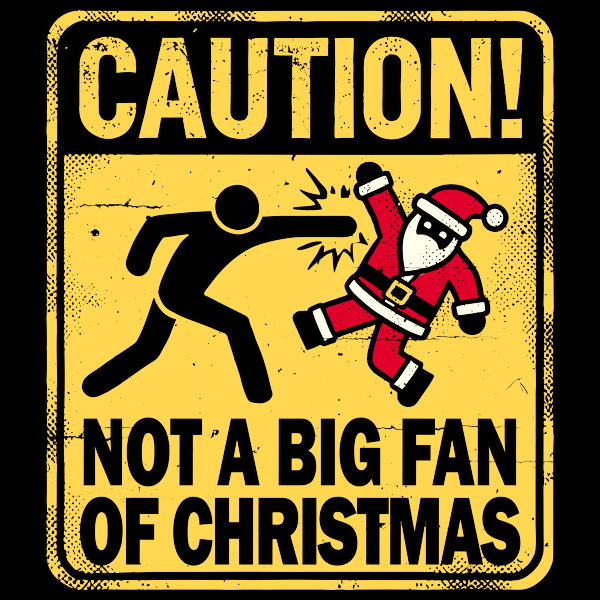 Christmas Caution - Adult & Kids T-Shirts, Sweatshirts & Hoodies apparel design preview 1