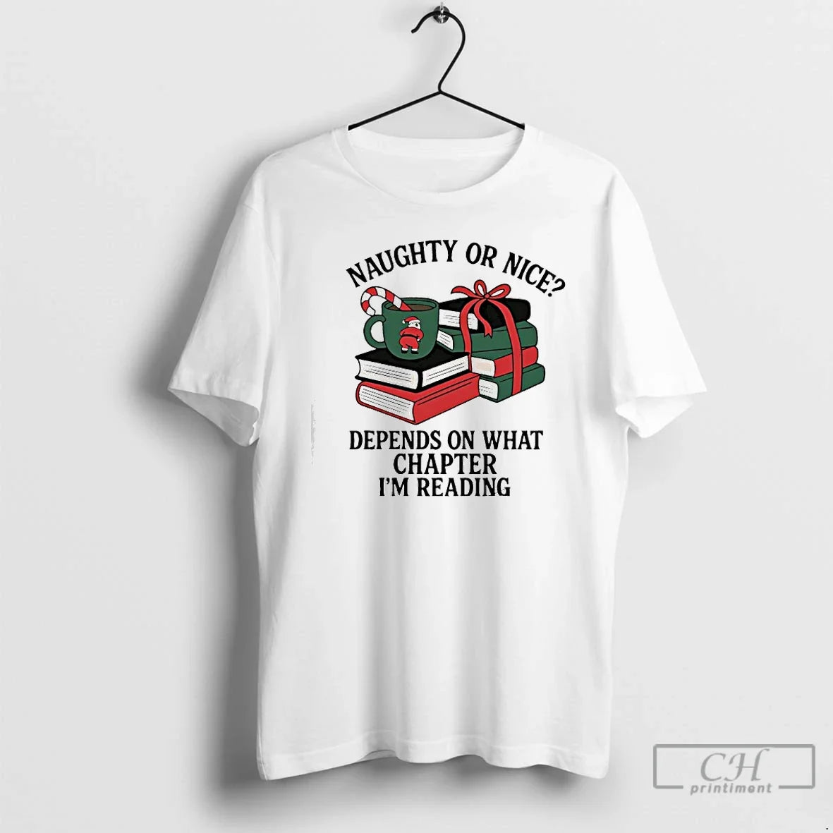 Classic Book Naughty Or Nice Depends On What Chapter - Adult & Kids T-Shirts, Sweatshirts & Hoodies apparel design preview 1